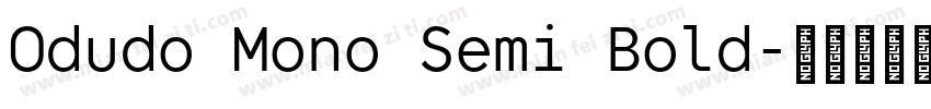 Odudo Mono Semi Bold字体转换